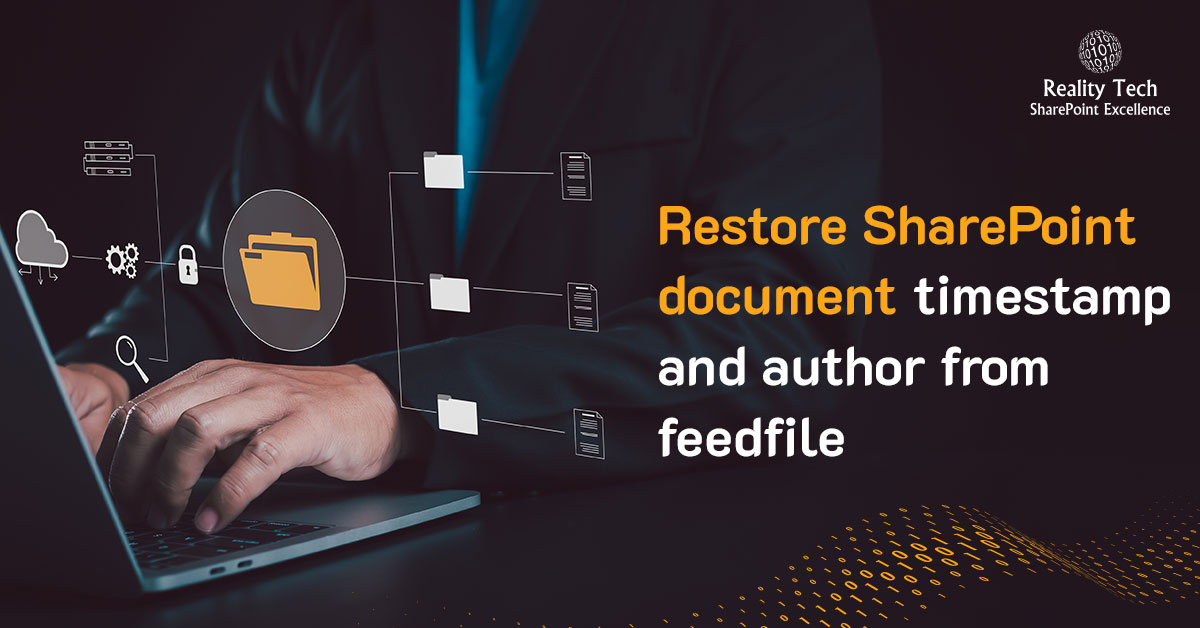 Restore-SharePoint-document-timestamp-and-author-from-feedfile