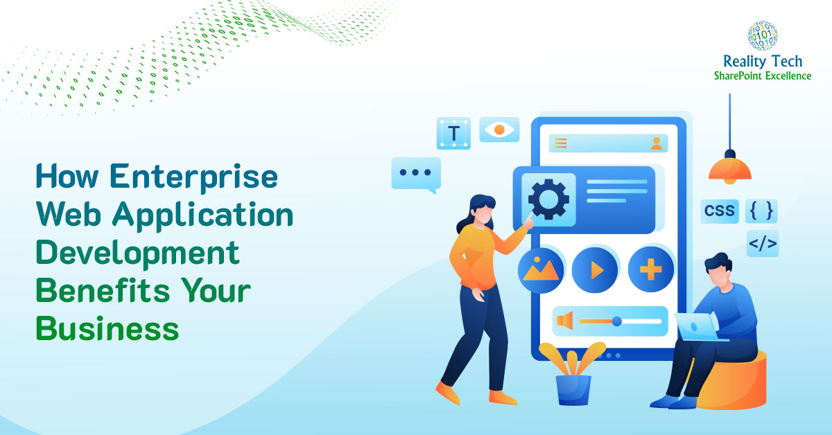 How Enterprise Web Application Development Benefits Your Business