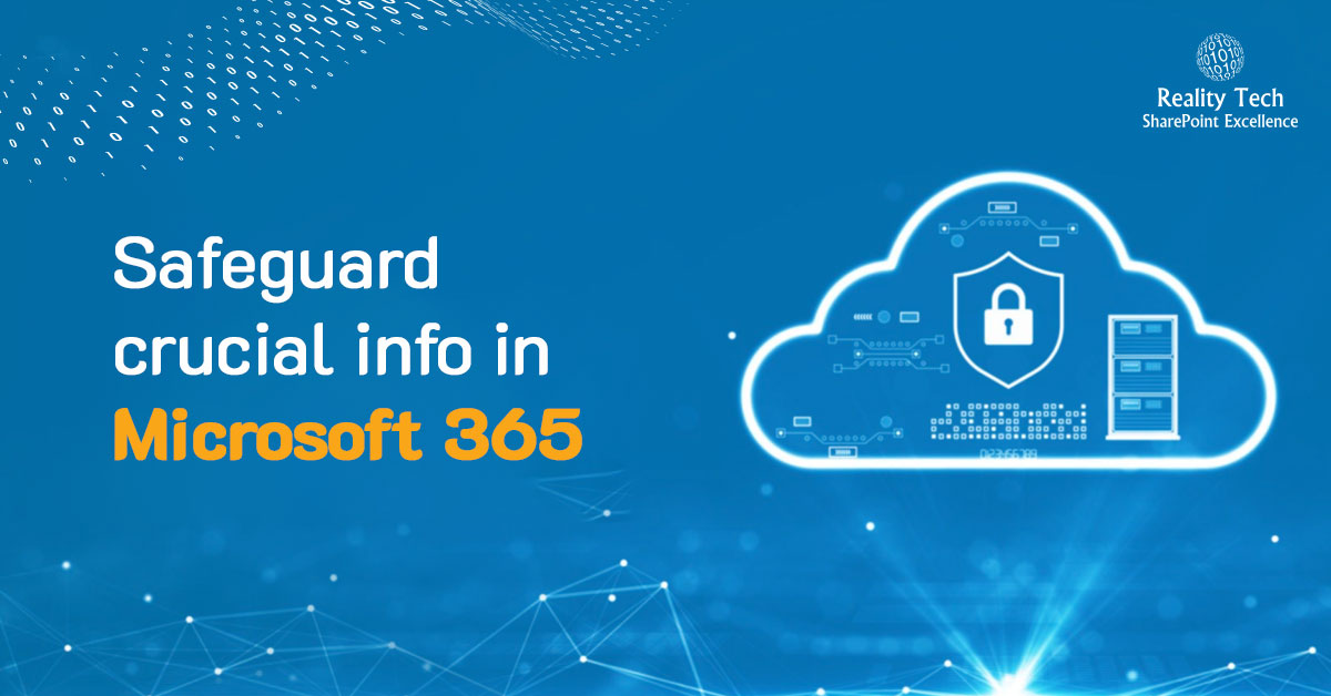 RT Blog (Safeguard Crucial Info in Microsoft 365)