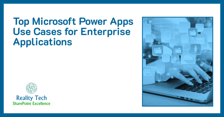Top Microsoft Power Apps Use Cases In Enterprises